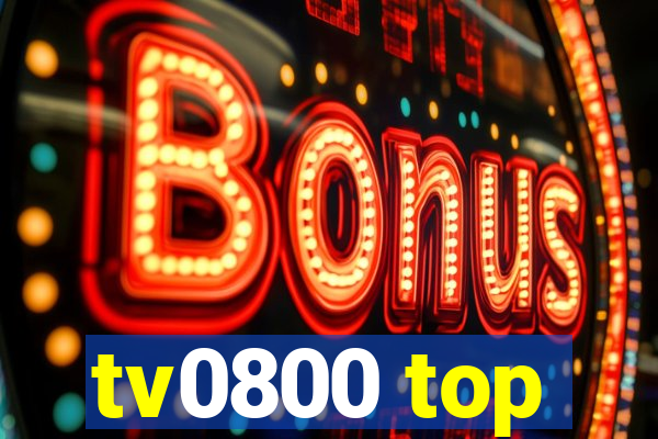 tv0800 top